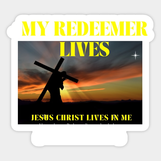 My Redeemer lives in me Sticker by DRBW